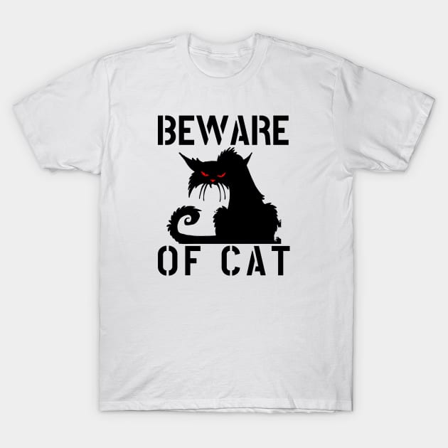 WARNING BEWARE OF CAT funny cat lover cat owner crazy cat gift T-Shirt by the619hub